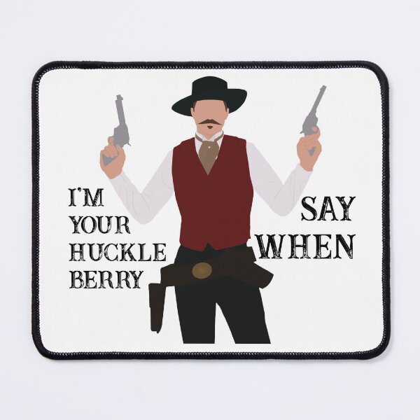 Item preview, Tombstone: I'm your huckleberry - say when designed and sold by italiantacos.