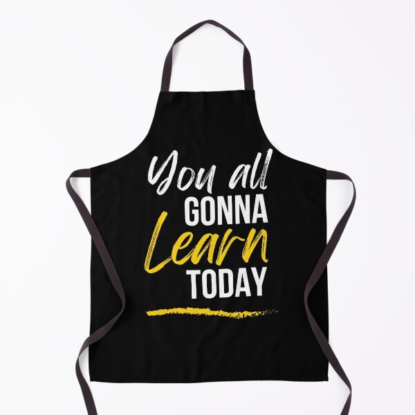 Item preview, You All Gonna Learn Today designed and sold by DesignoresLTD.