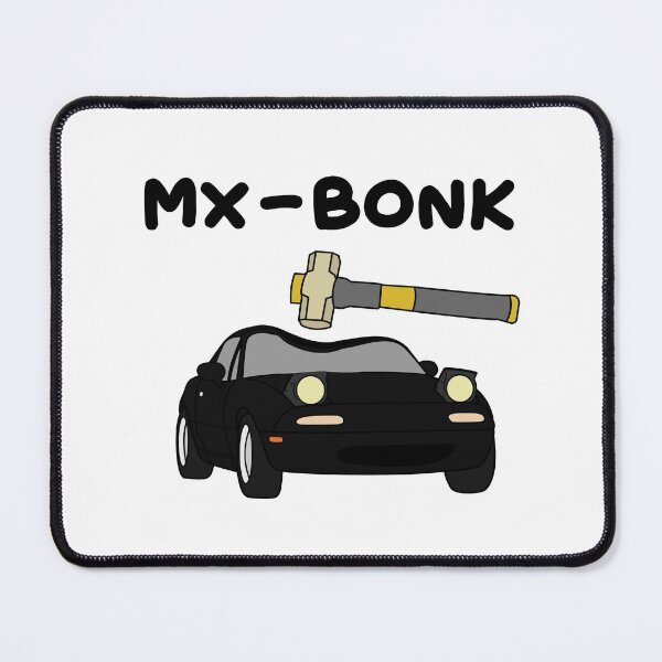 Item preview, MX-5 says BONK brilliant black designed and sold by Francesvief.