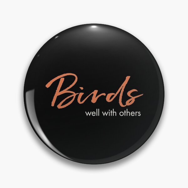 Item preview, Funny Birding Design Birds Well with Others designed and sold by whyitsme.
