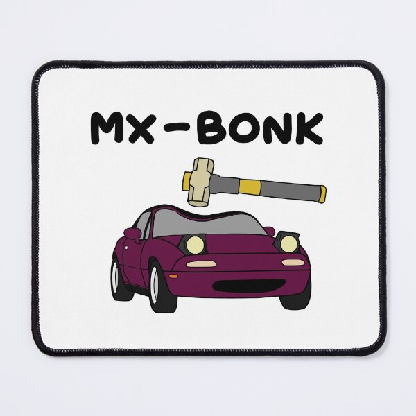Item preview, MX-5 says BONK merlot mica designed and sold by Francesvief.