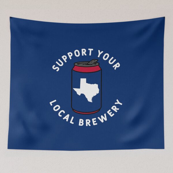 Item preview, Support Your Local Brewery Texas designed and sold by fearcity.