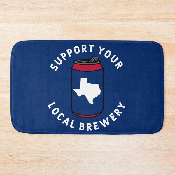 Item preview, Support Your Local Brewery Texas designed and sold by fearcity.