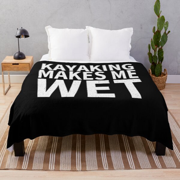 Item preview, Kayaking Makes Me wet |Kayaking Sports water designed and sold by YAHIA-14.