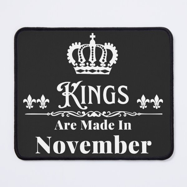 Item preview, Kings Are Made In November designed and sold by TheKnightWriter.