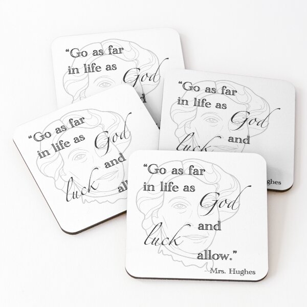 Item preview, Mrs. Hughes Downton Abbey Quote designed and sold by MooreKatDJ.