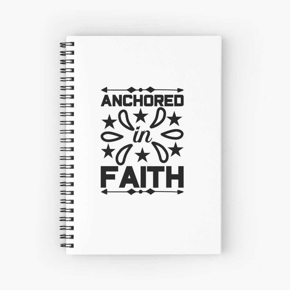 Anchored in faith Spiral Notebook