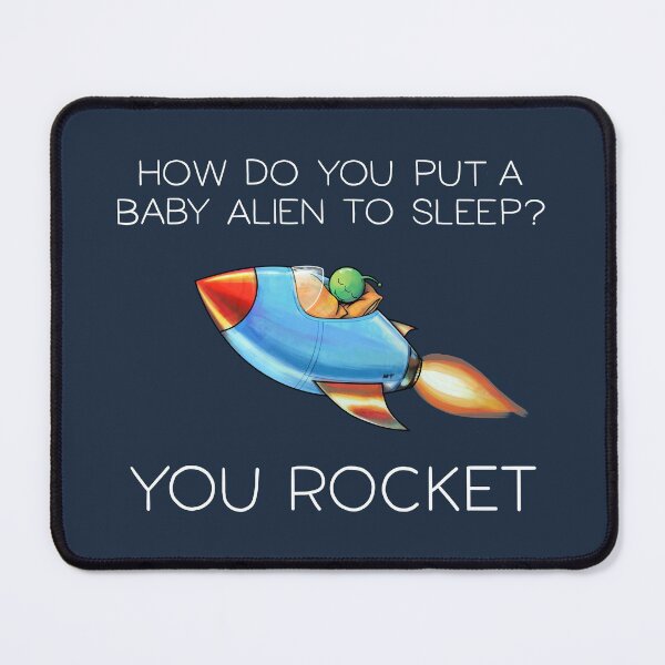 Item preview, How do you put a baby alien to sleep? You rocket designed and sold by cheezup.