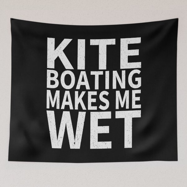 Item preview, Kite Boating Makes Me wet |Kite Boating Sports water designed and sold by YAHIA-14.