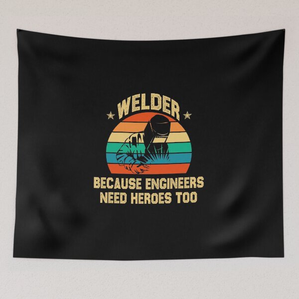 Item preview, Welder Because Engineers Need Heroes Too welding funny sarcastic offended saying gift   Birthday Meme Girlfriend boyfriend designed and sold by joygift369.