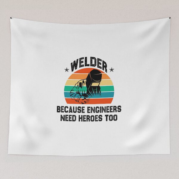 Item preview, Welder Because Engineers Need Heroes Too welding funny sarcastic offended saying gift   Birthday Meme Girlfriend boyfriend designed and sold by joygift369.