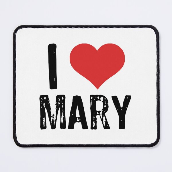 Item preview, I Love Mary designed and sold by The "I Love Everything" Shop.