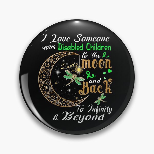 Item preview, I Love Someone With Disabled Children To The Moon And Back designed and sold by Adropine.