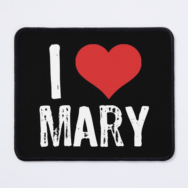 Item preview, I Love Mary designed and sold by The "I Love Everything" Shop.