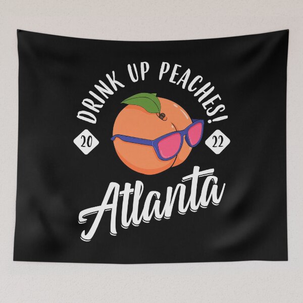 Item preview, Drink Up Peaches Girls Trip Atlanta 2022 Bachelorette design designed and sold by jakehughes2015.