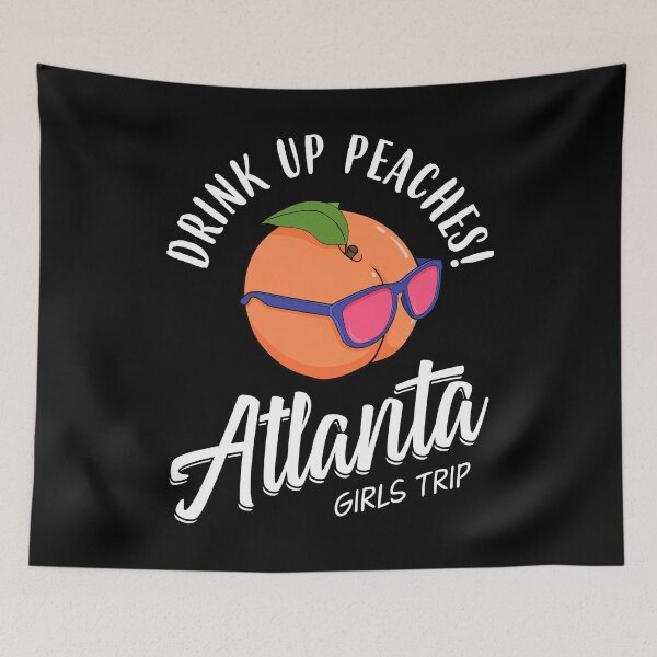 Item preview, Drink Up Peaches Girls Trip Atlanta Bachelorette graphic designed and sold by jakehughes2015.