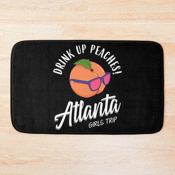 Artikelvorschau, Drink Up Peaches Girls Trip Atlanta Bachelorette Grafik entworfen und verkauft von jakehughes2015.