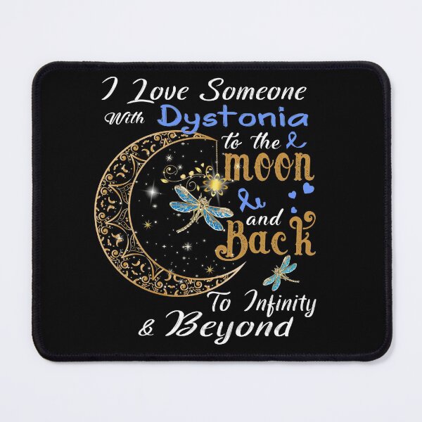 Item preview, I Love Someone With Dystonia To The Moon And Back designed and sold by Adropine.