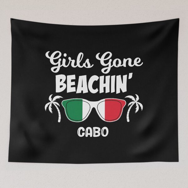 Item preview, Girls Gone Beaching Bachelorette Girls Trip Cabo print designed and sold by jakehughes2015.
