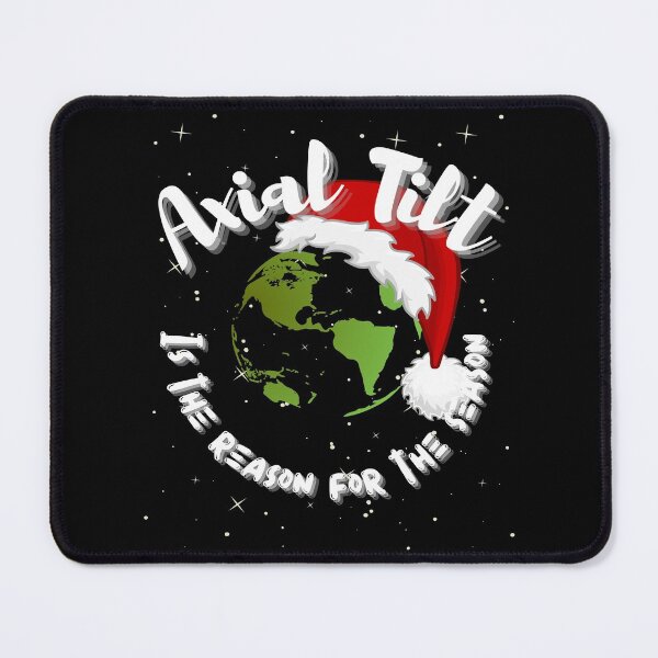 Item preview, Axial Tilt is the Reason for the Season - Funny Science designed and sold by apathecary.