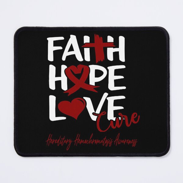 Item preview, Faith Hope Love Cure Hereditary Hemochromatosis Awareness designed and sold by Grooffos.