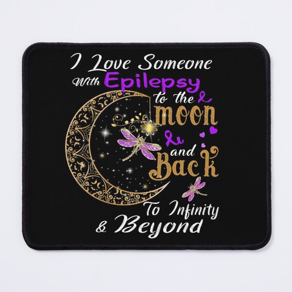 Item preview, I Love Someone With Epilepsy To The Moon And Back designed and sold by Adropine.