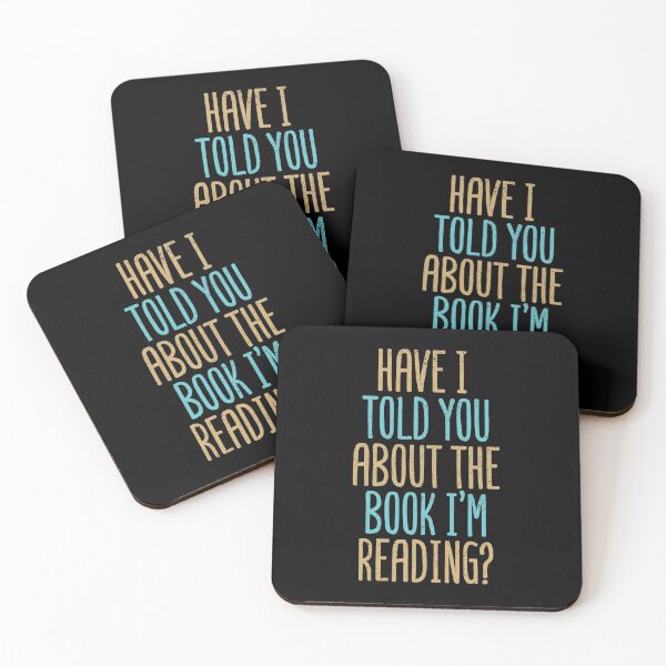 Item preview, Have I Told You About The Book I'm Reading? designed and sold by Creatively Torn.