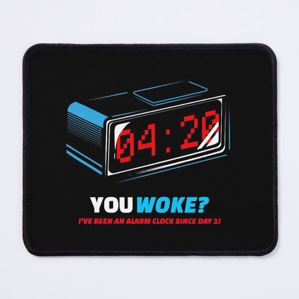 Item preview, You woke? I've Been An Alarm Clock Since Day One beep beep Insecure Quote Issa Design designed and sold by CreatedbyJR.