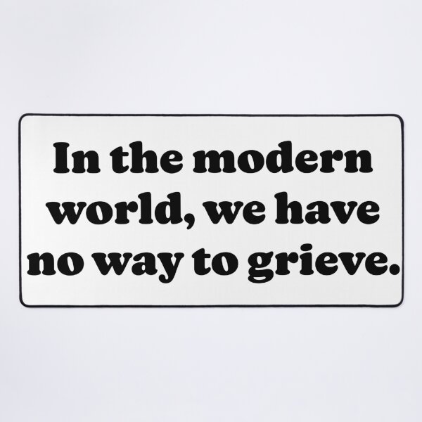 Item preview, We have no way to grieve designed and sold by DaganSays.