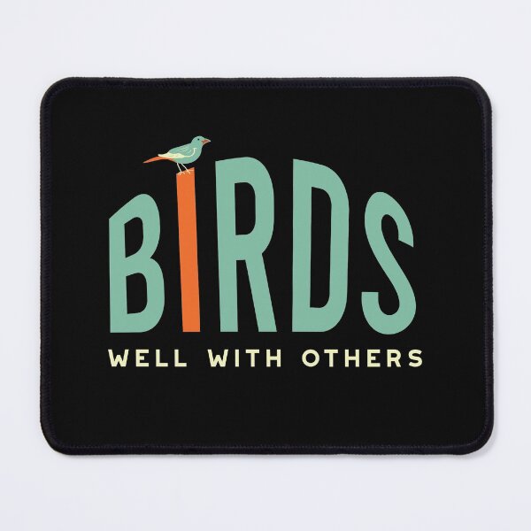 Item preview, Funny Birding Design Birds Well With Others designed and sold by whyitsme.