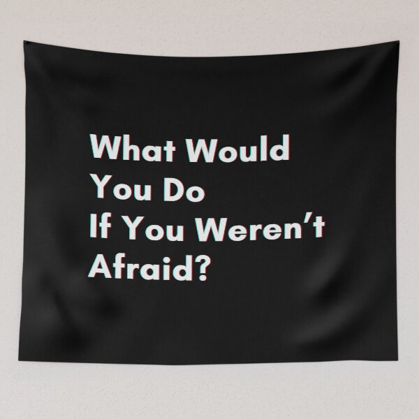 Item preview, What would you do if you weren’t afraid? designed and sold by PostiveText.
