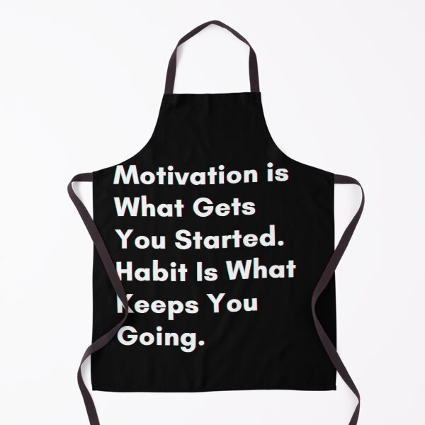 Item preview, Motivation is what gets you started. Habit is what keeps you going. designed and sold by PostiveText.