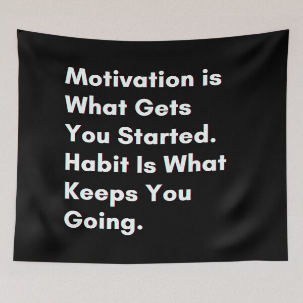 Item preview, Motivation is what gets you started. Habit is what keeps you going. designed and sold by PostiveText.
