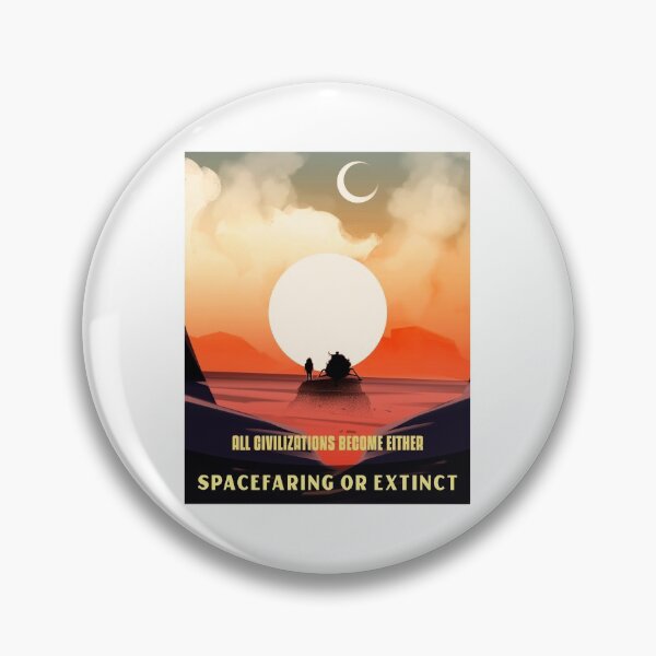 Item preview, All Civilizations Become Either Spacefaring Or Extinct designed and sold by protegra.