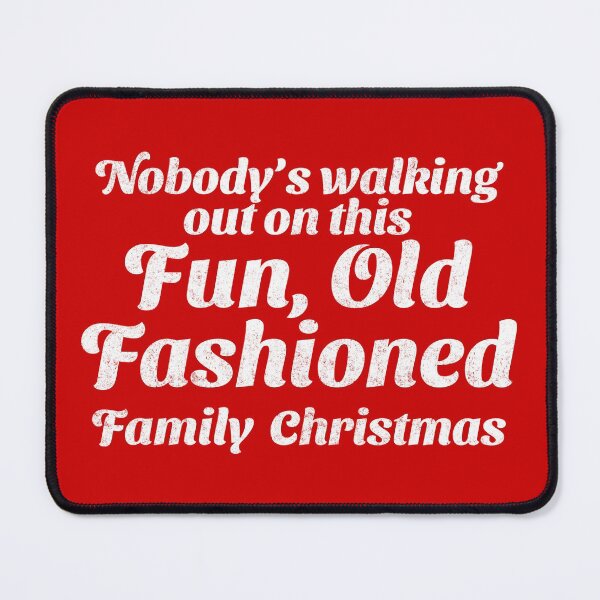 Item preview, Nobody's walking out on this good old fashioned Family Christmas designed and sold by Primotees.