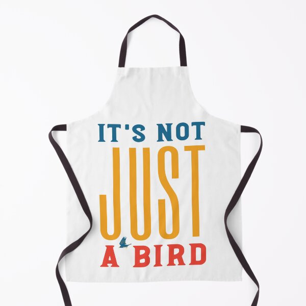 Item preview, Funny Birding Design It's Not Just a Bird designed and sold by whyitsme.