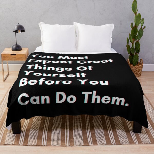 Item preview, You must expect great things of yourself before you can do them. designed and sold by PostiveText.