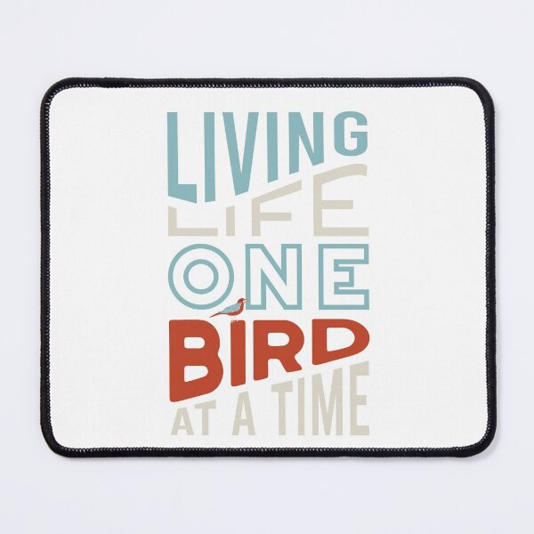 Item preview, Funny Birding Design Living Life One Bird at a Time designed and sold by whyitsme.