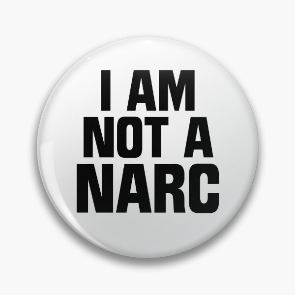 Item preview, I AM NOT A NARC designed and sold by mkjaxn.