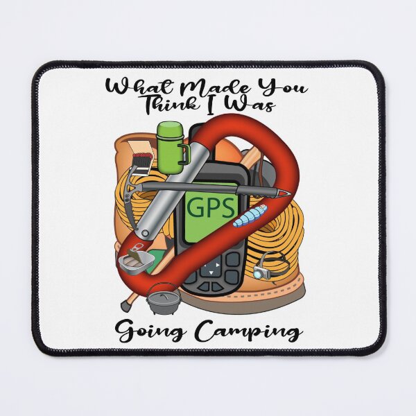 Item preview, What Made You Think I Was Going Camping designed and sold by MottoDigging.
