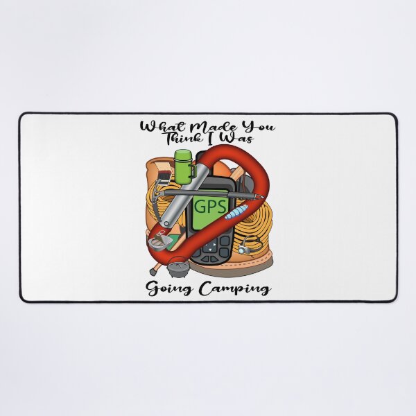 Item preview, What Made You Think I Was Going Camping designed and sold by MottoDigging.