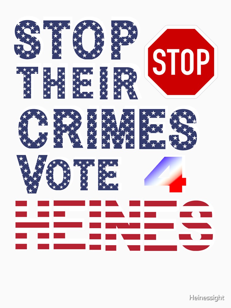 Thumbnail 5 of 5, Long T-Shirt, Stop Their Crimes Vote For Heines Merchandise designed and sold by Heinessight.