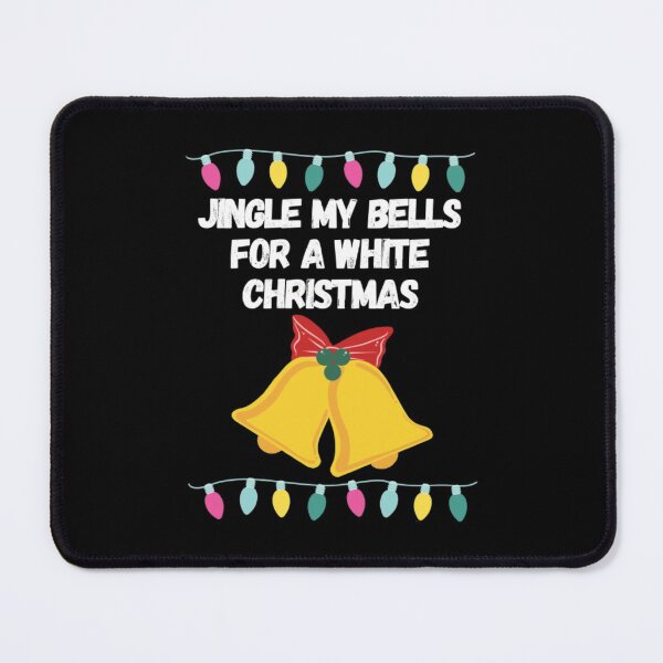 Item preview, Jingle My Bells For a White Christmas designed and sold by NxtLvlDsgns.