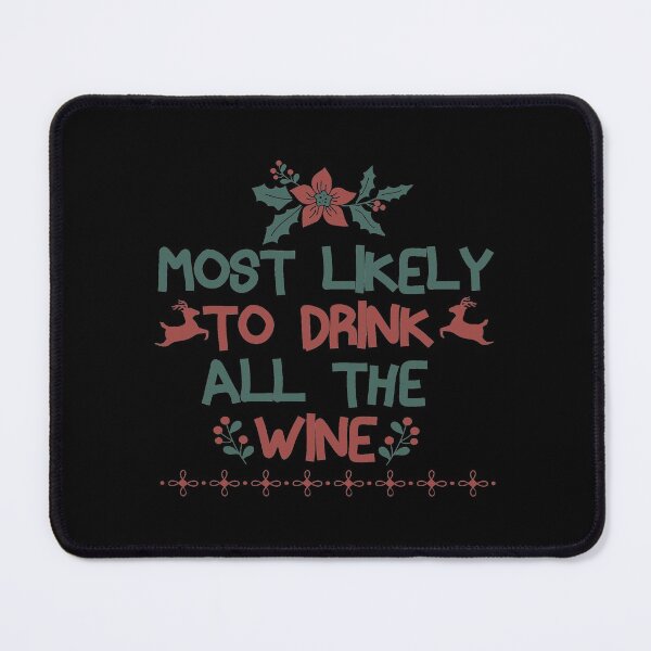 Item preview, most likely to drink all the wine designed and sold by ChanUus.