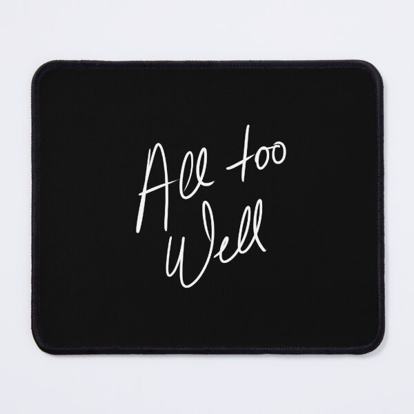 Item preview, black design handwritten quote "all too well"  designed and sold by InmyOwnwords.
