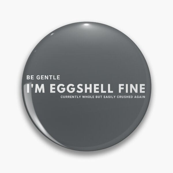 Item preview, I'm Eggshell Fine designed and sold by Colorful Misfits.