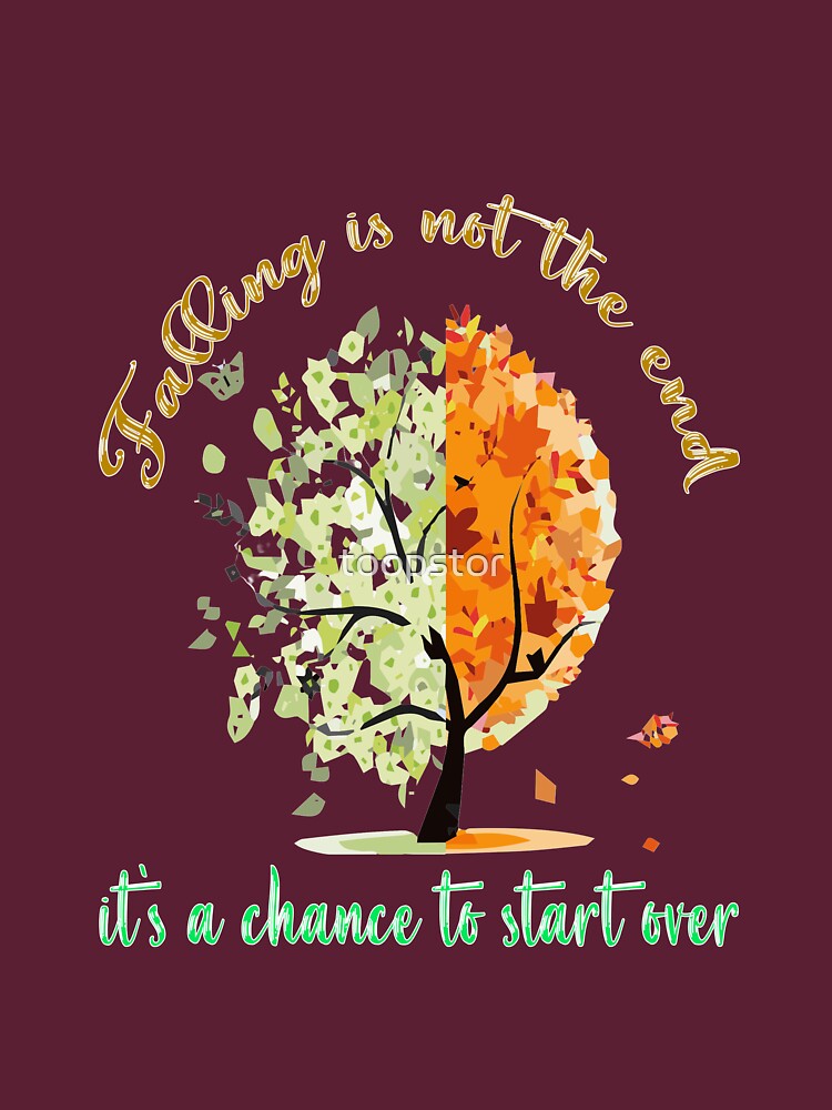 falling is not the end, it's a chance to start over by toopstor