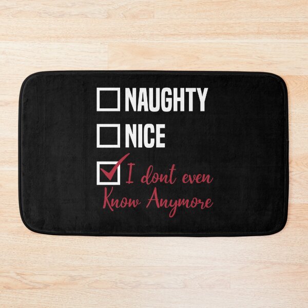 Item preview, Christmas Naughty List I dont even know Anymore designed and sold by Koi-Art.