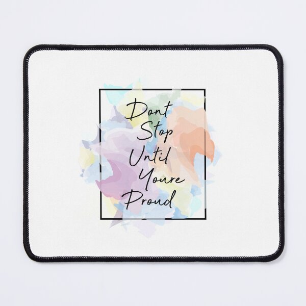 Item preview, Don't Stop until You're Proud designed and sold by Arianna Khalil.