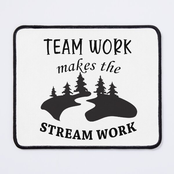 Item preview, Teamwork Makes The Stream Work designed and sold by Mrspink16.